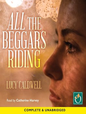cover image of All the Beggars Riding